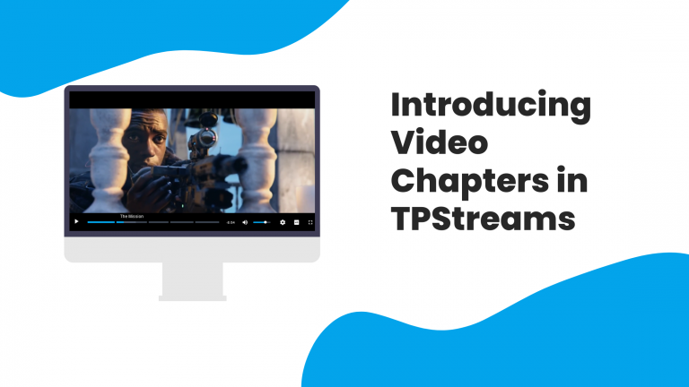 Introducing Video Chapters in TPStreams!